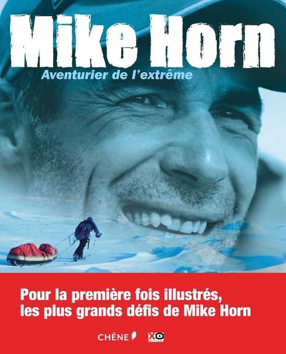 Mike horn aventurier de l'extreme