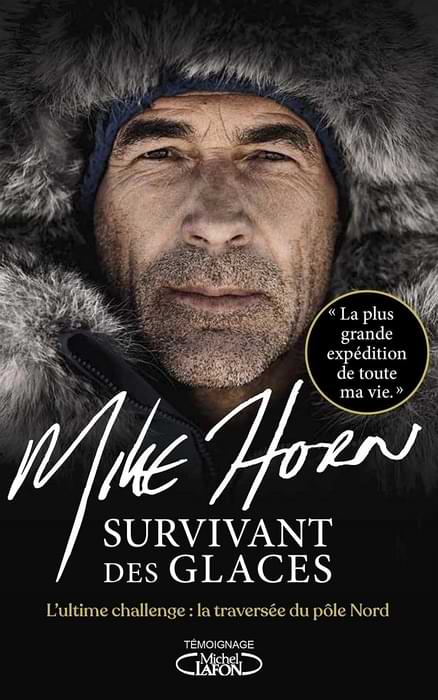 mike horn survivant des glaces